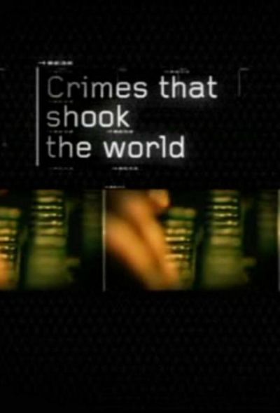 Преступления, которые потрясли мир (2006) Преступления, которые потрясли мир (2006)