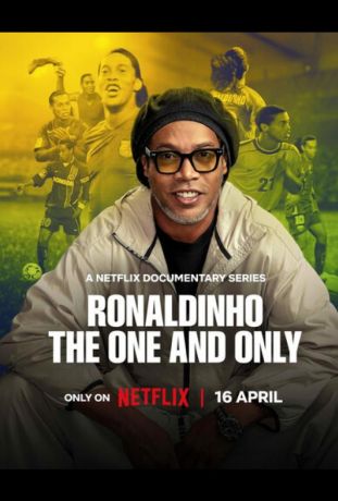 Роналдиньо: Единственный и неповторимый (2026)