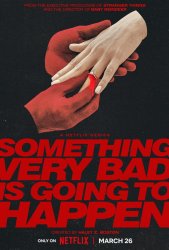 Что‑то очень плохое должно случиться (2026)